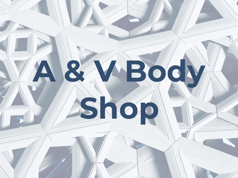 A & V Body Shop