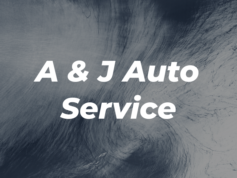 A & J Auto Service