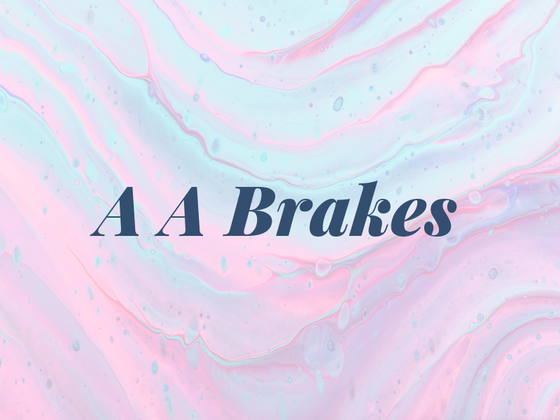 A A Brakes