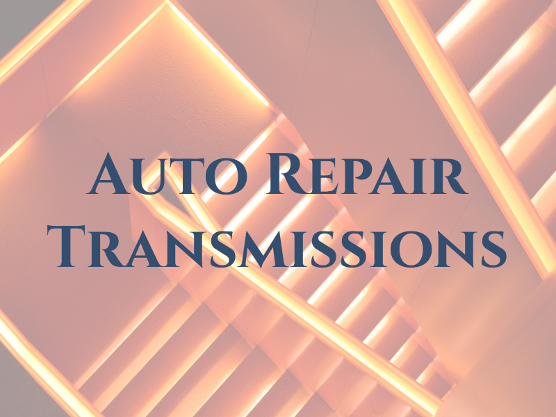 A Auto Repair & Transmissions