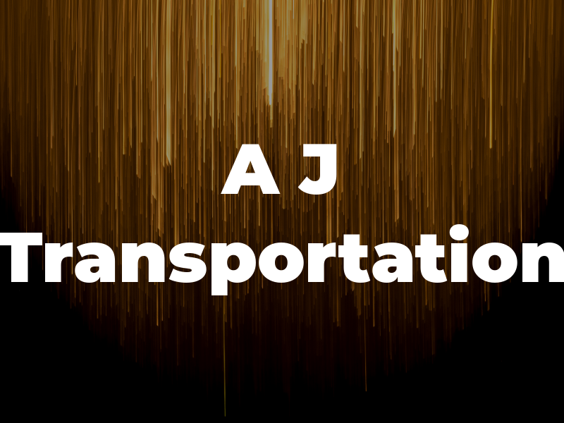 A J Transportation
