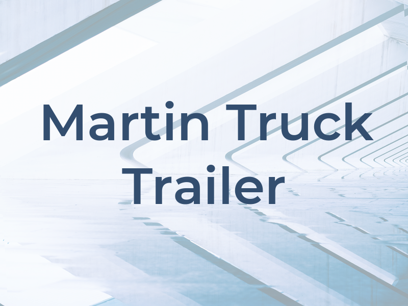 A Martin Truck and Trailer