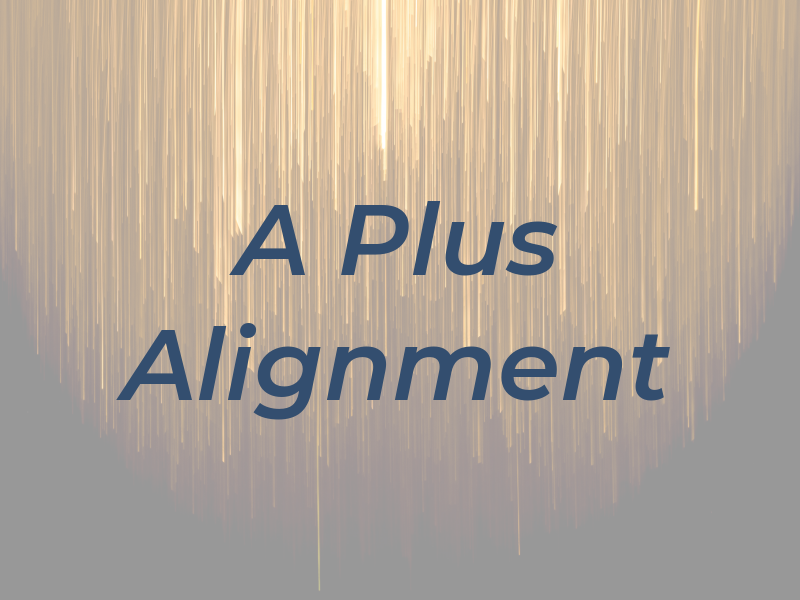 A Plus Alignment