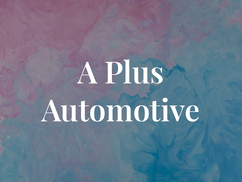 A Plus Automotive