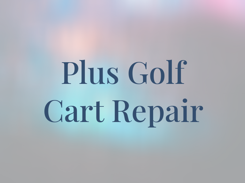 A Plus Golf Cart Repair
