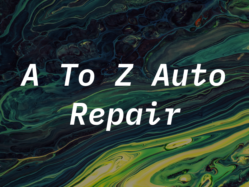 A To Z Auto Repair