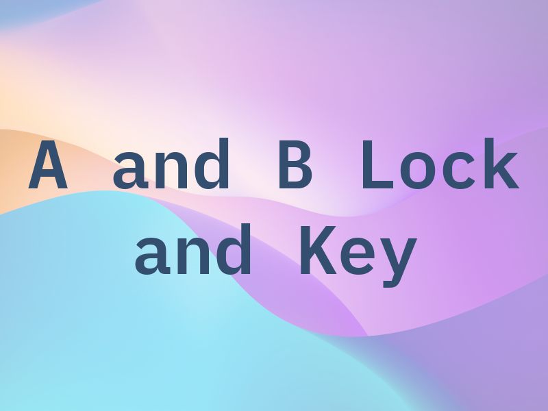 A and B Lock and Key