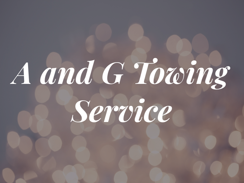 A and G Towing Service