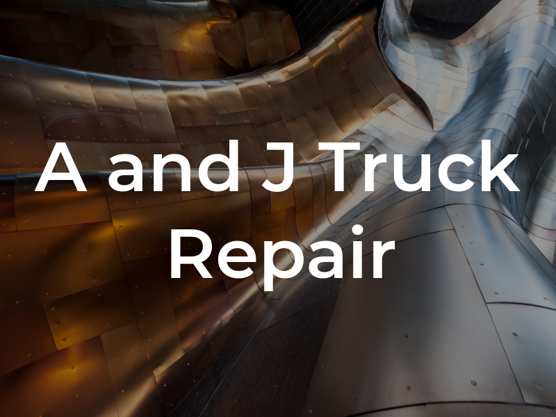 A and J Truck Repair