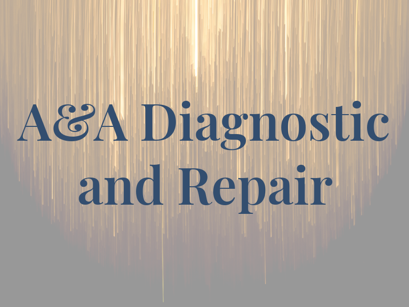 A&A Diagnostic and Repair
