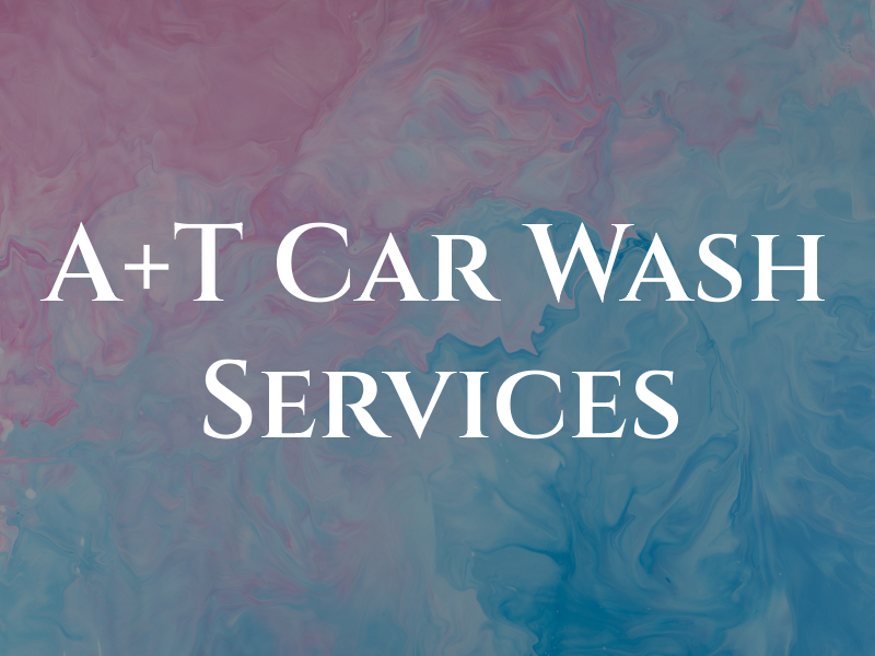 A+T Car Wash Services