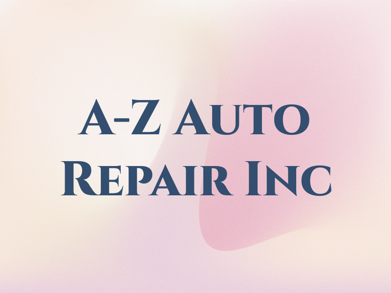 A-Z Auto Repair Inc