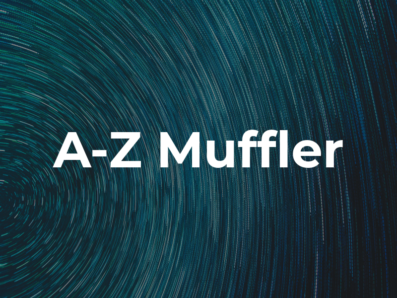 A-Z Muffler