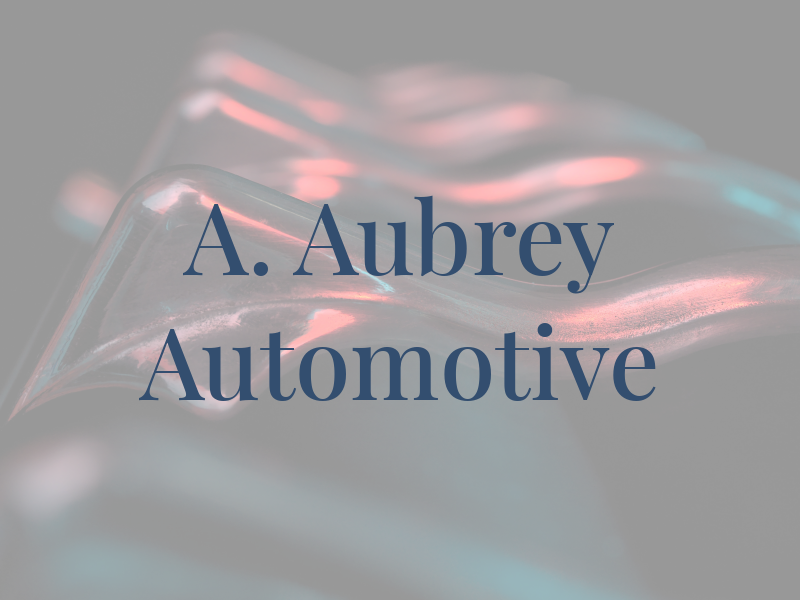 A. Aubrey Automotive