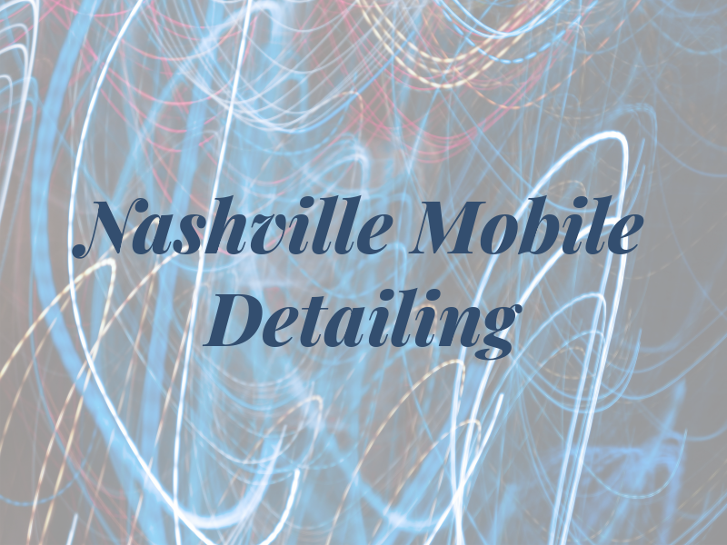 A1 Nashville Mobile Detailing