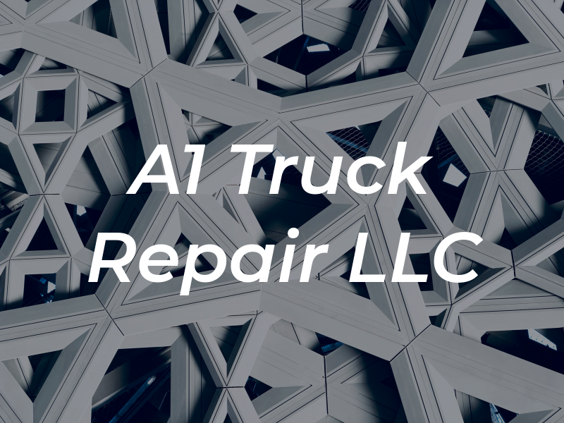 A1 Truck Repair LLC