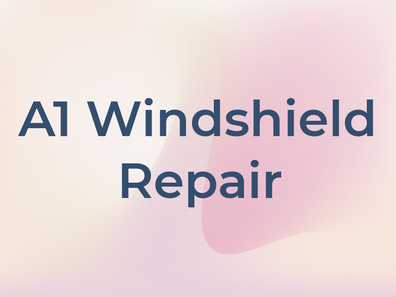 A1 Windshield Repair