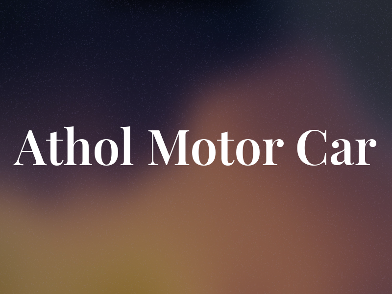 Athol Motor Car