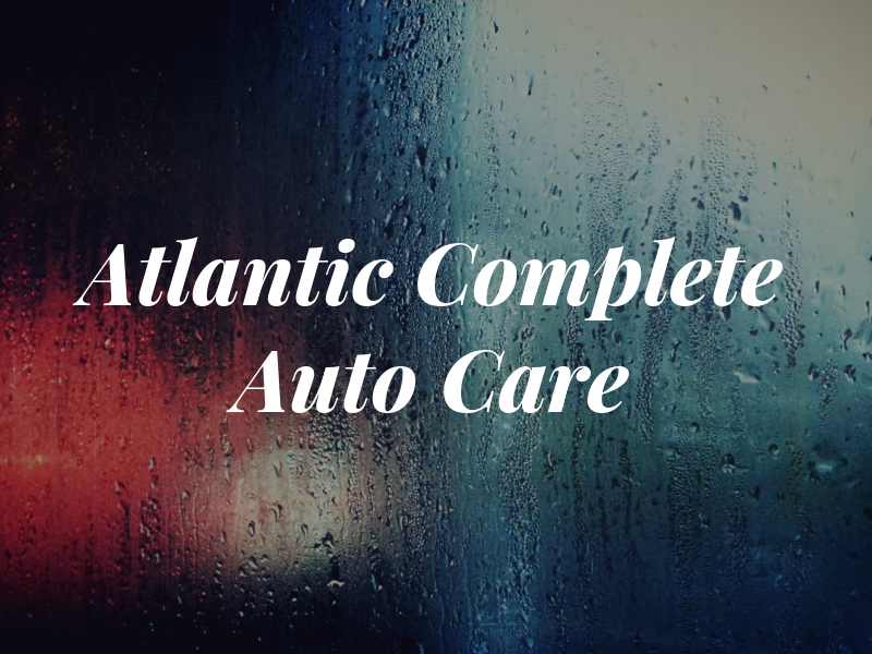 Atlantic Complete Auto Care