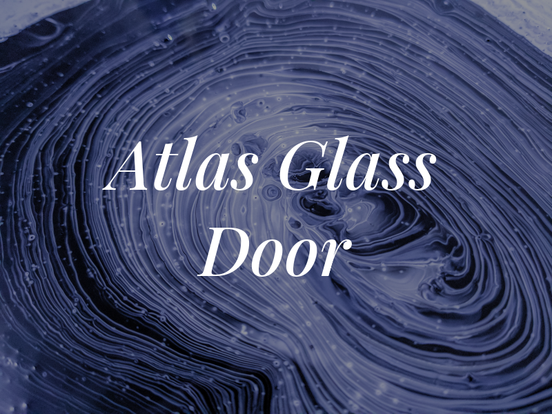 Atlas Glass & Door