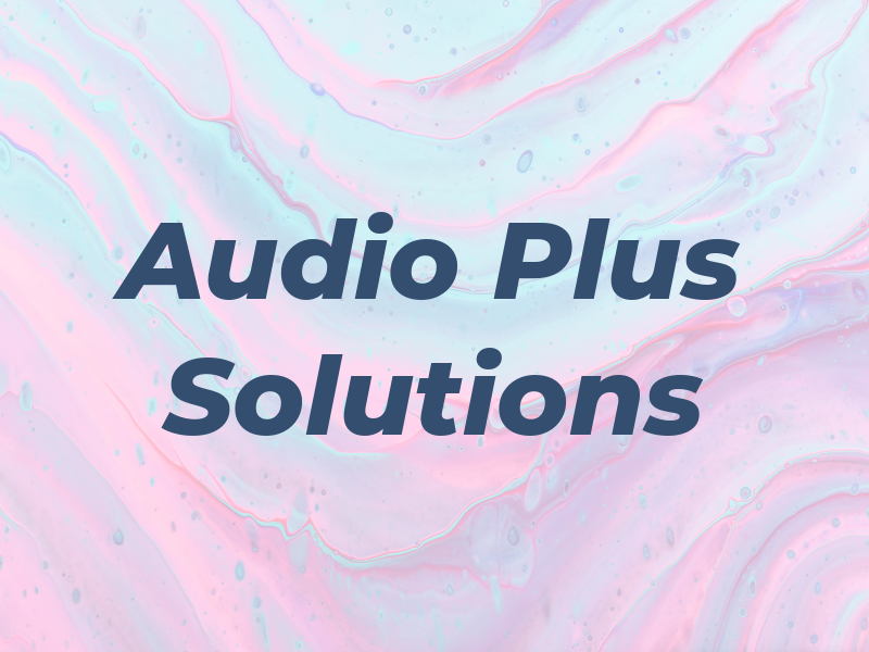 Audio Plus Solutions