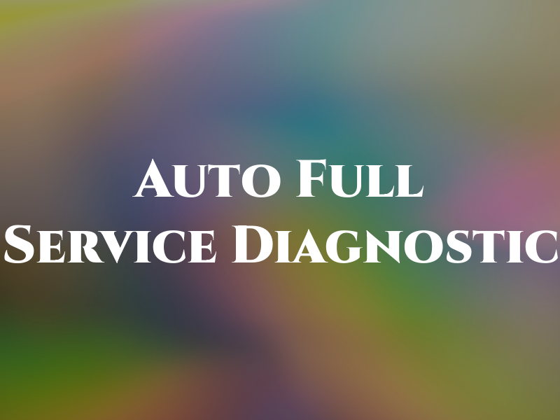 Auto CAR Full Service AND Diagnostic