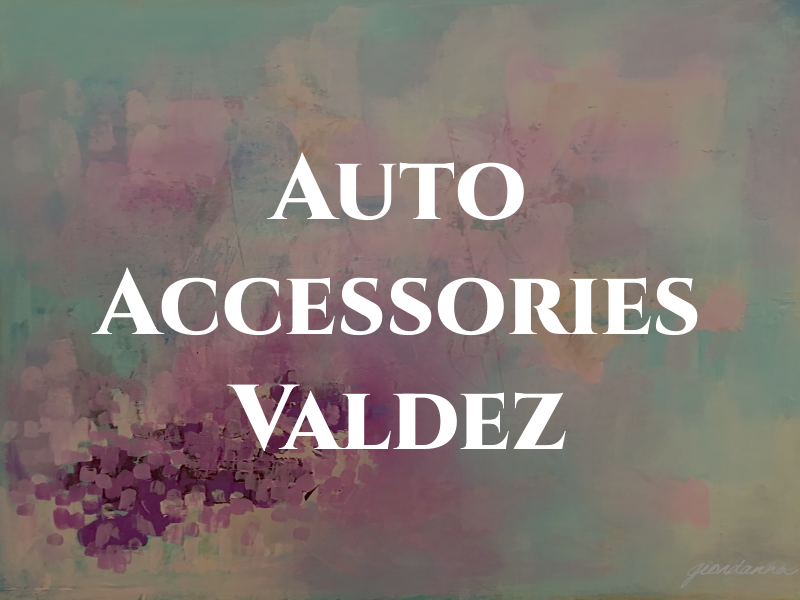 Auto Accessories Valdez