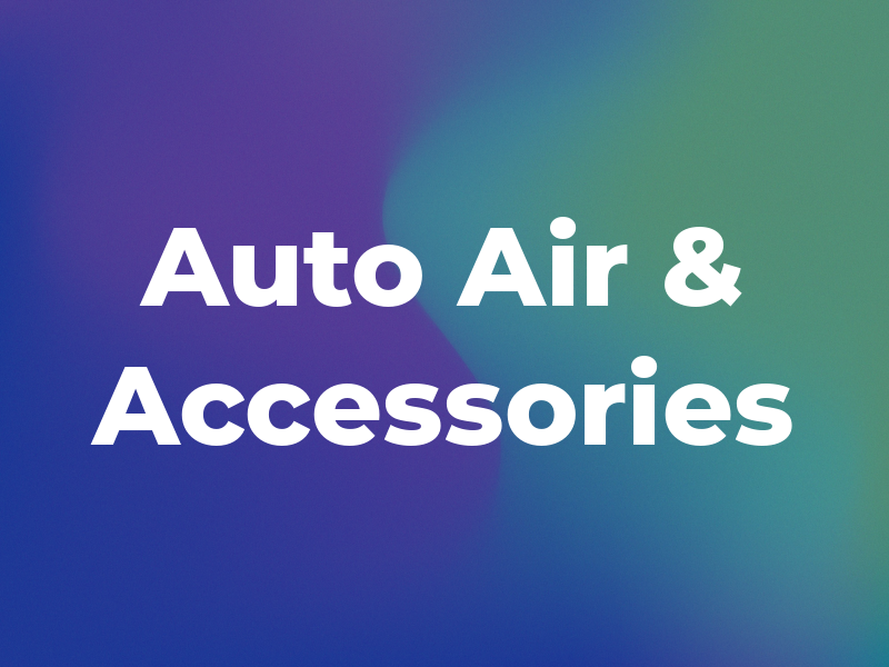 Auto Air & Accessories