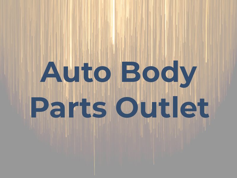 Auto Body Parts Outlet
