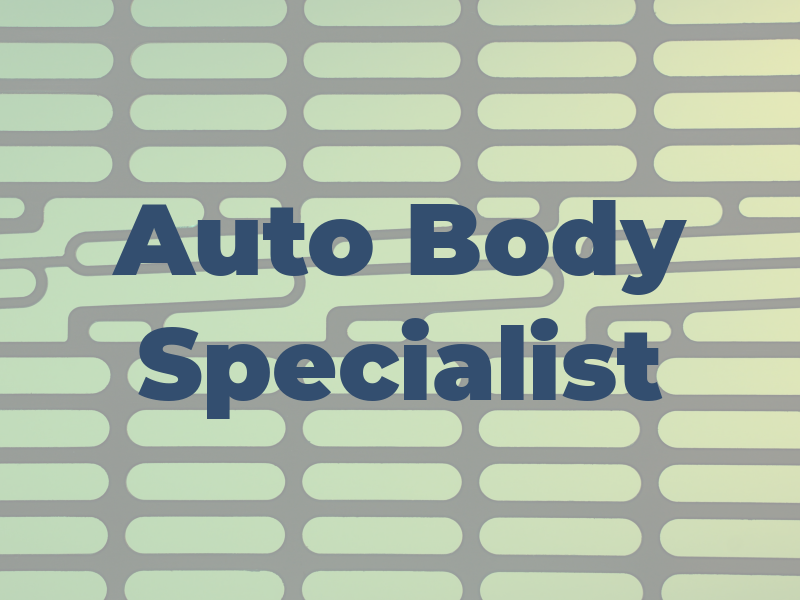 Auto Body Specialist
