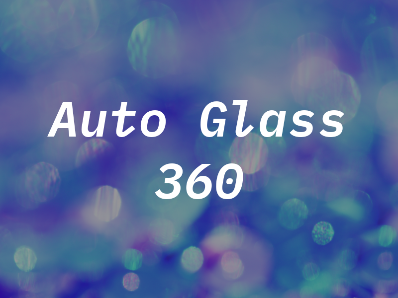 Auto Glass 360