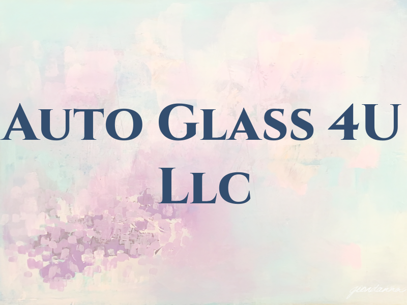 Auto Glass 4U Llc
