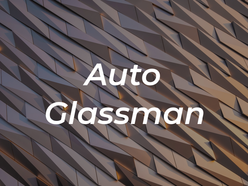 Auto Glassman