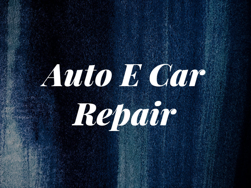Auto E Car Repair