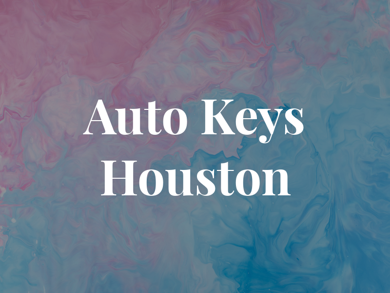 Auto Keys Houston TX