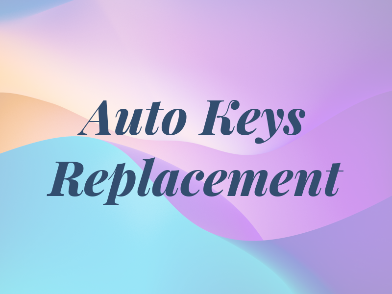 Auto Keys Replacement