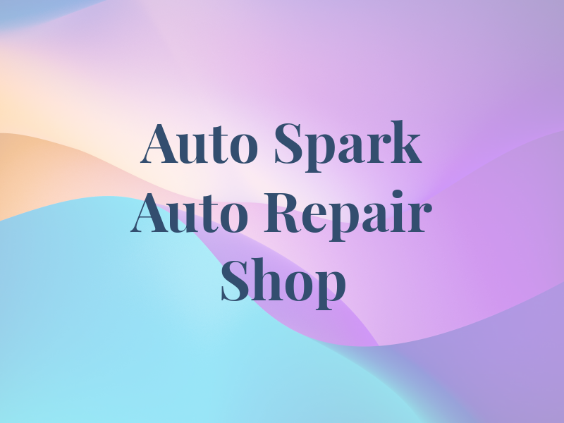 Auto Spark Auto Repair Shop