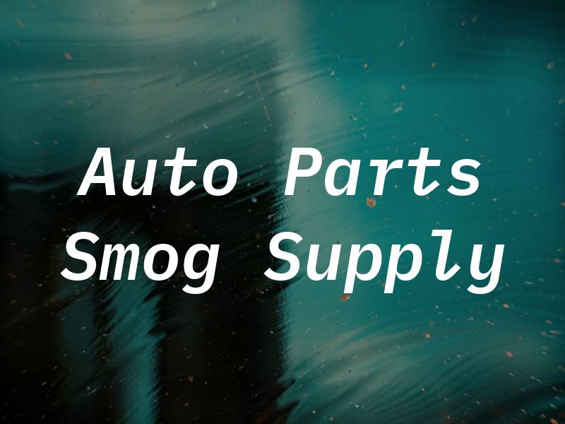 Auto Parts Smog Supply Co