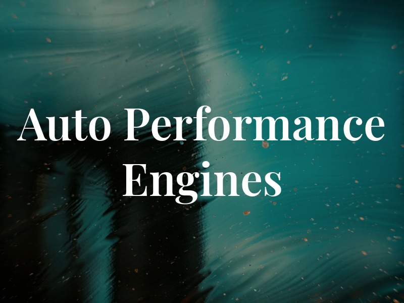 Auto Performance Engines