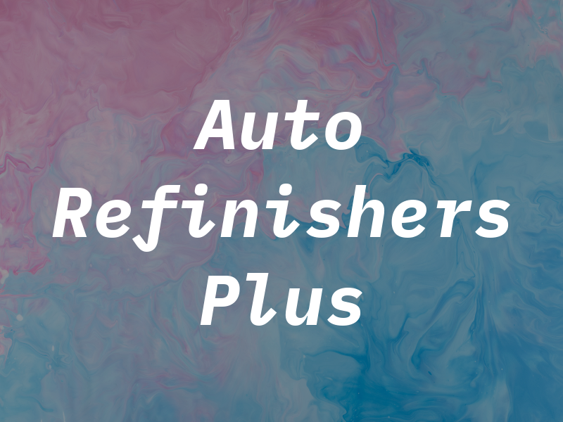 Auto Refinishers Plus