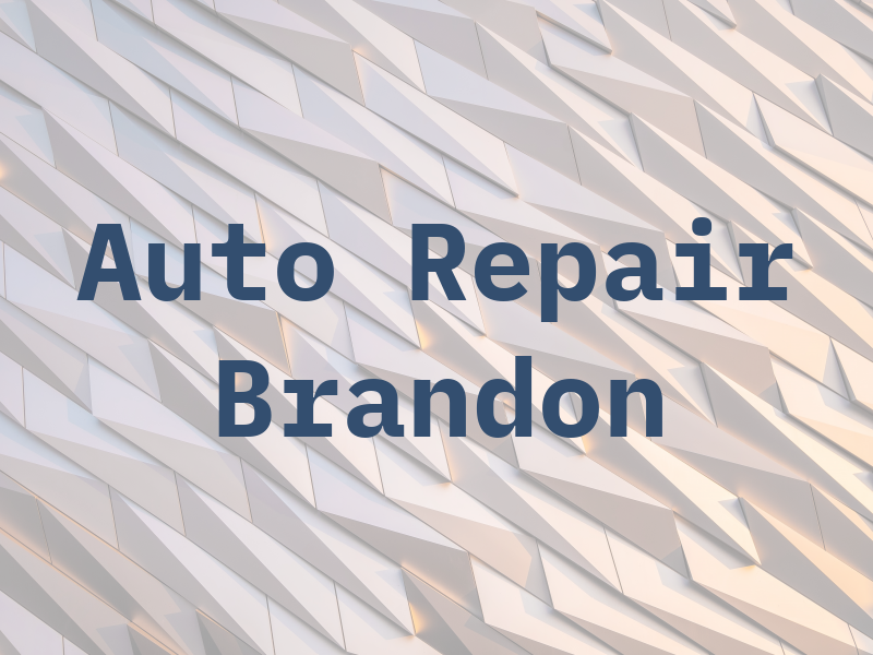 Auto Repair in Brandon