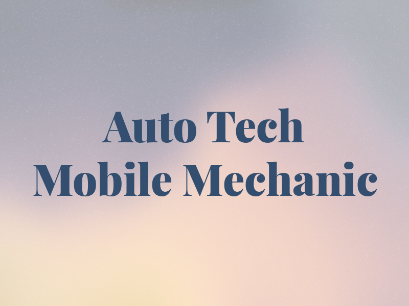 Auto Tech Mobile Mechanic