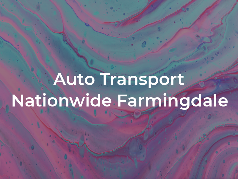 Auto Transport Nationwide Farmingdale