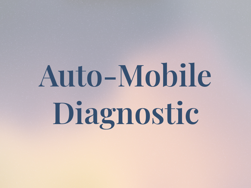 Auto-Mobile Diagnostic