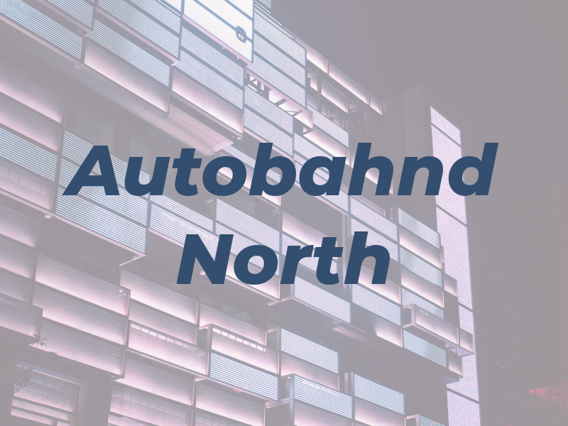 Autobahnd North