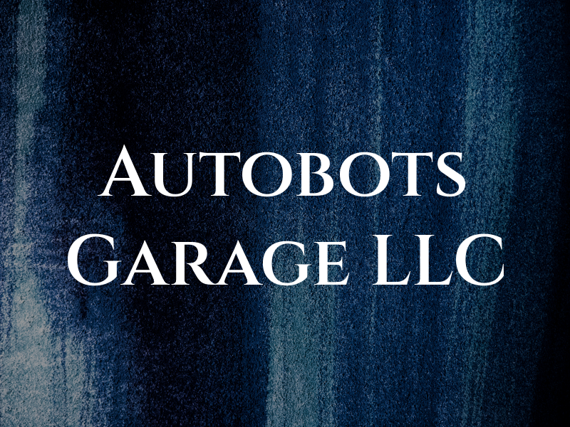 Autobots Garage LLC