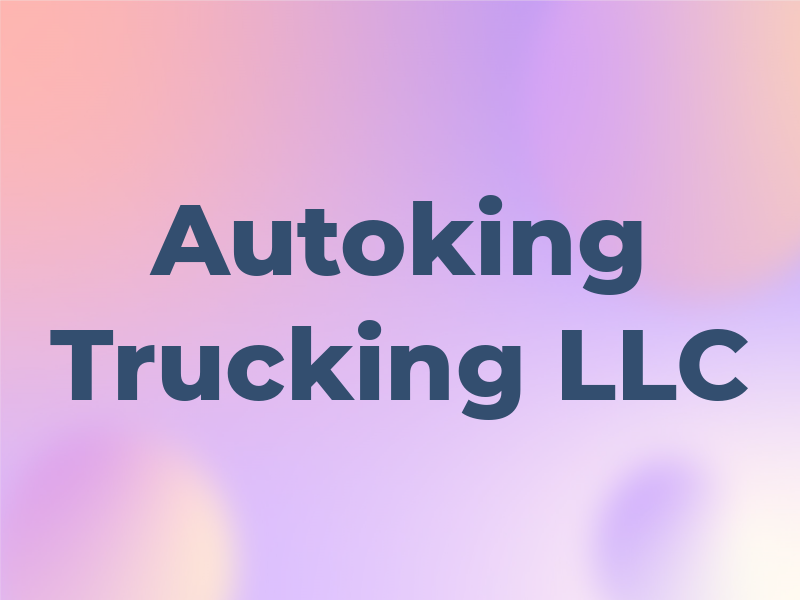 Autoking Trucking LLC