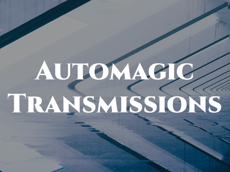 Automagic Transmissions