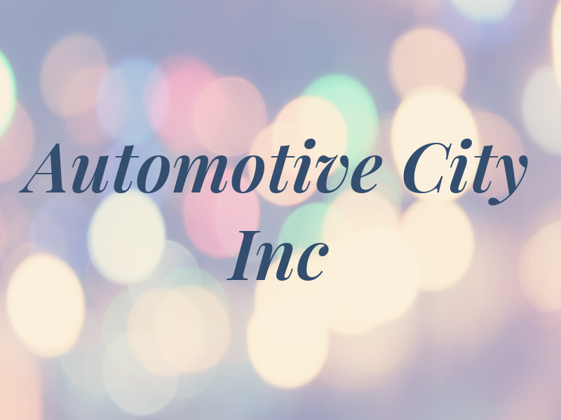 Automotive City Inc