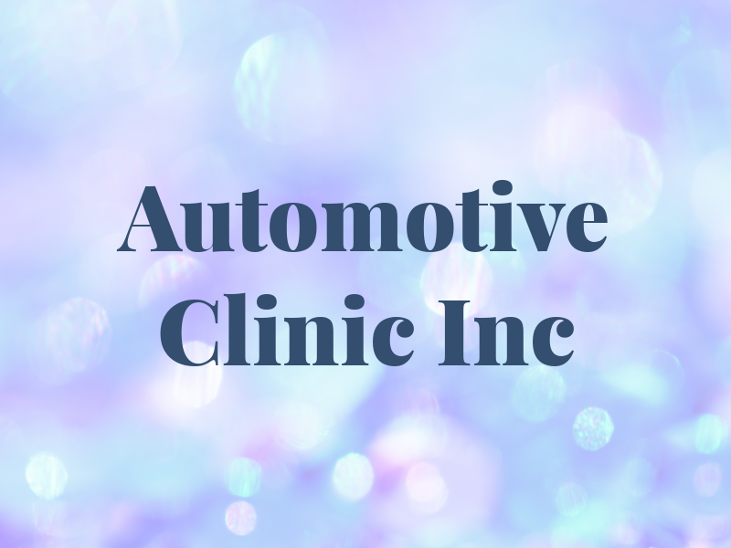 Automotive Clinic Inc